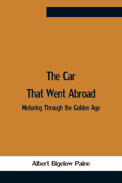 Boek Car That Went Abroad Albert Bigelow Paine
