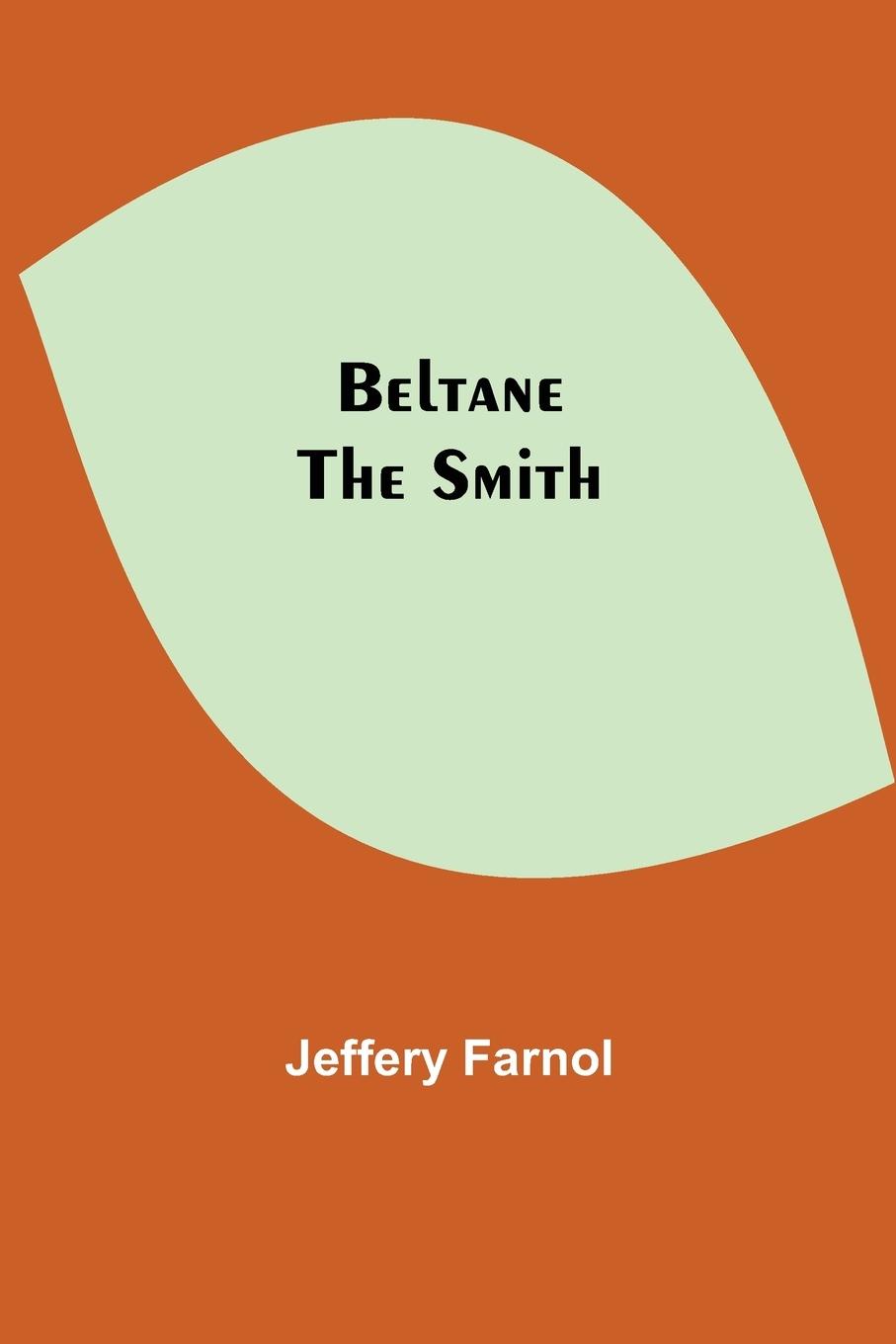 Book Beltane The Smith Jeffery Farnol