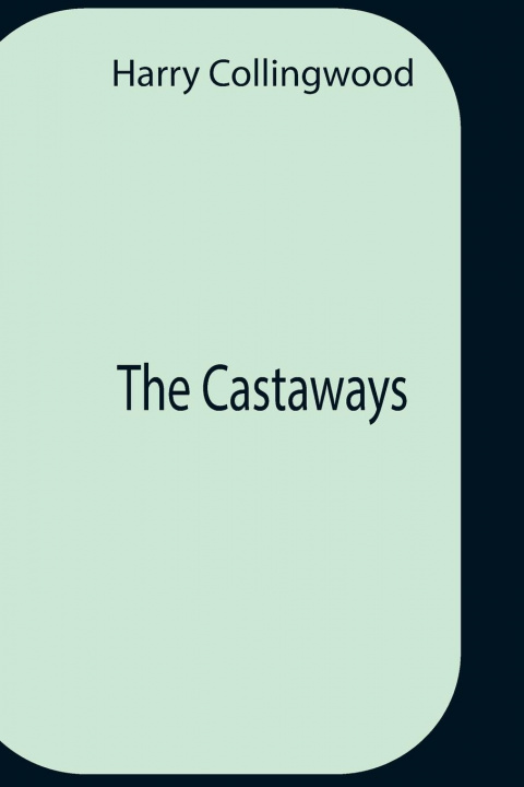 Книга Castaways Harry Collingwood