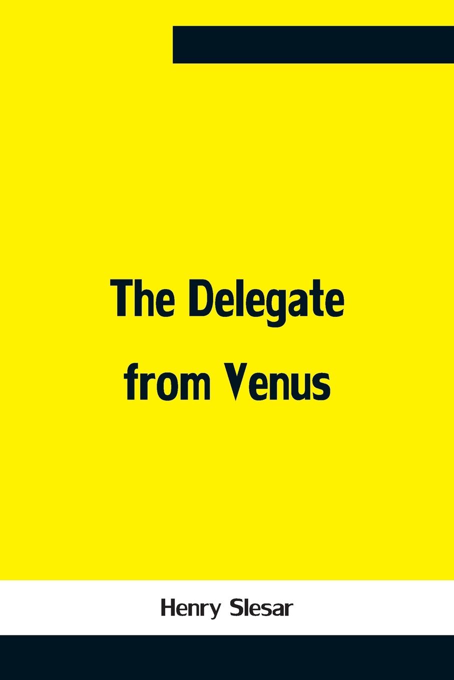 Knjiga Delegate From Venus Henry Slesar