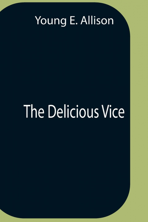 Knjiga Delicious Vice Young E. Allison