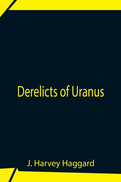 Könyv Derelicts Of Uranus 