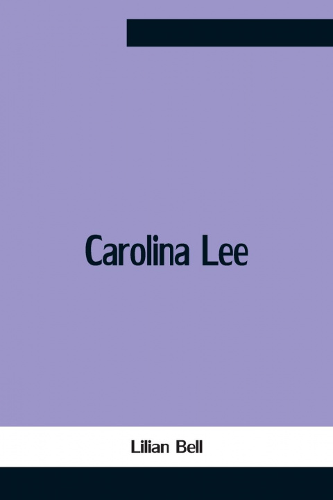 Knjiga Carolina Lee Lilian Bell