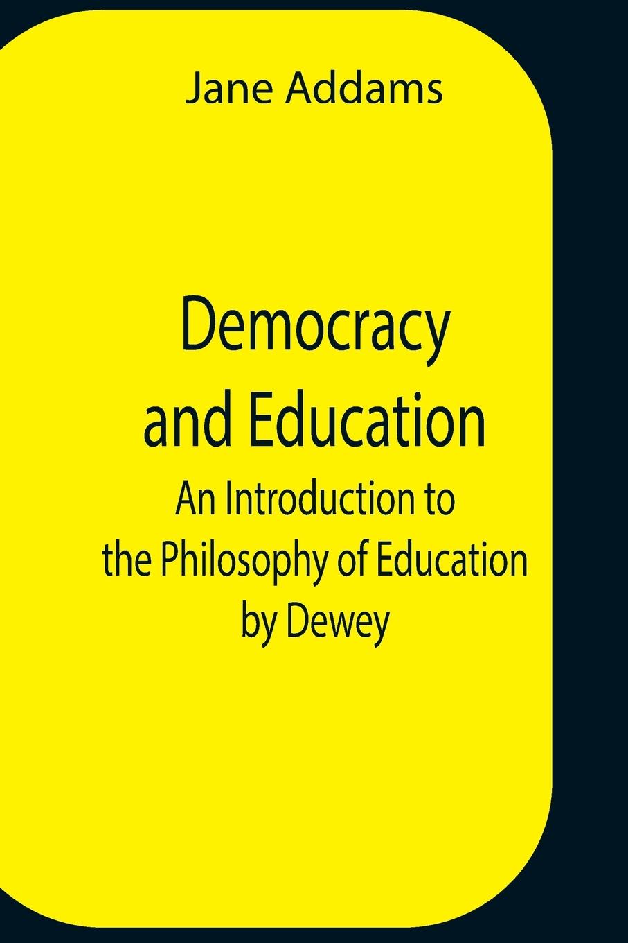 Carte Democracy And Education Jane Addams