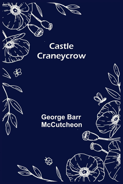 Knjiga Castle Craneycrow George Barr McCutcheon