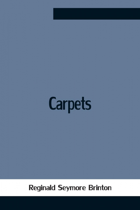 Knjiga Carpets Reginald Seymore Brinton