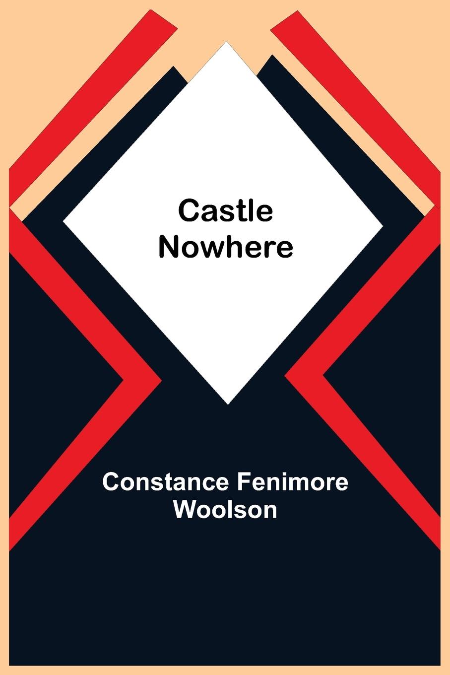 Knjiga Castle Nowhere Constance Fenimore Woolson