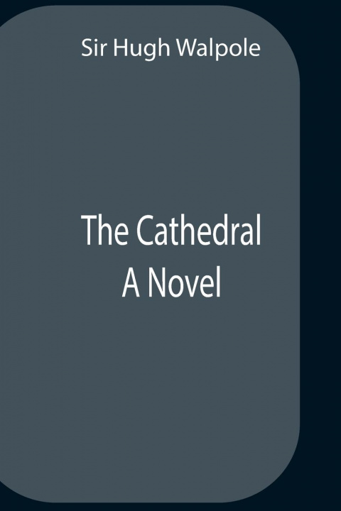 Knjiga Cathedral Hugh Walpole