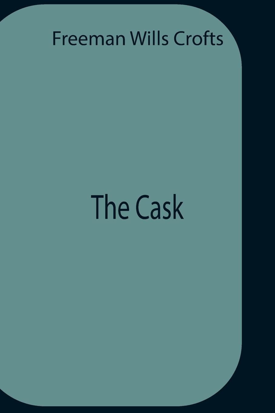 Knjiga Cask Freeman Wills Crofts