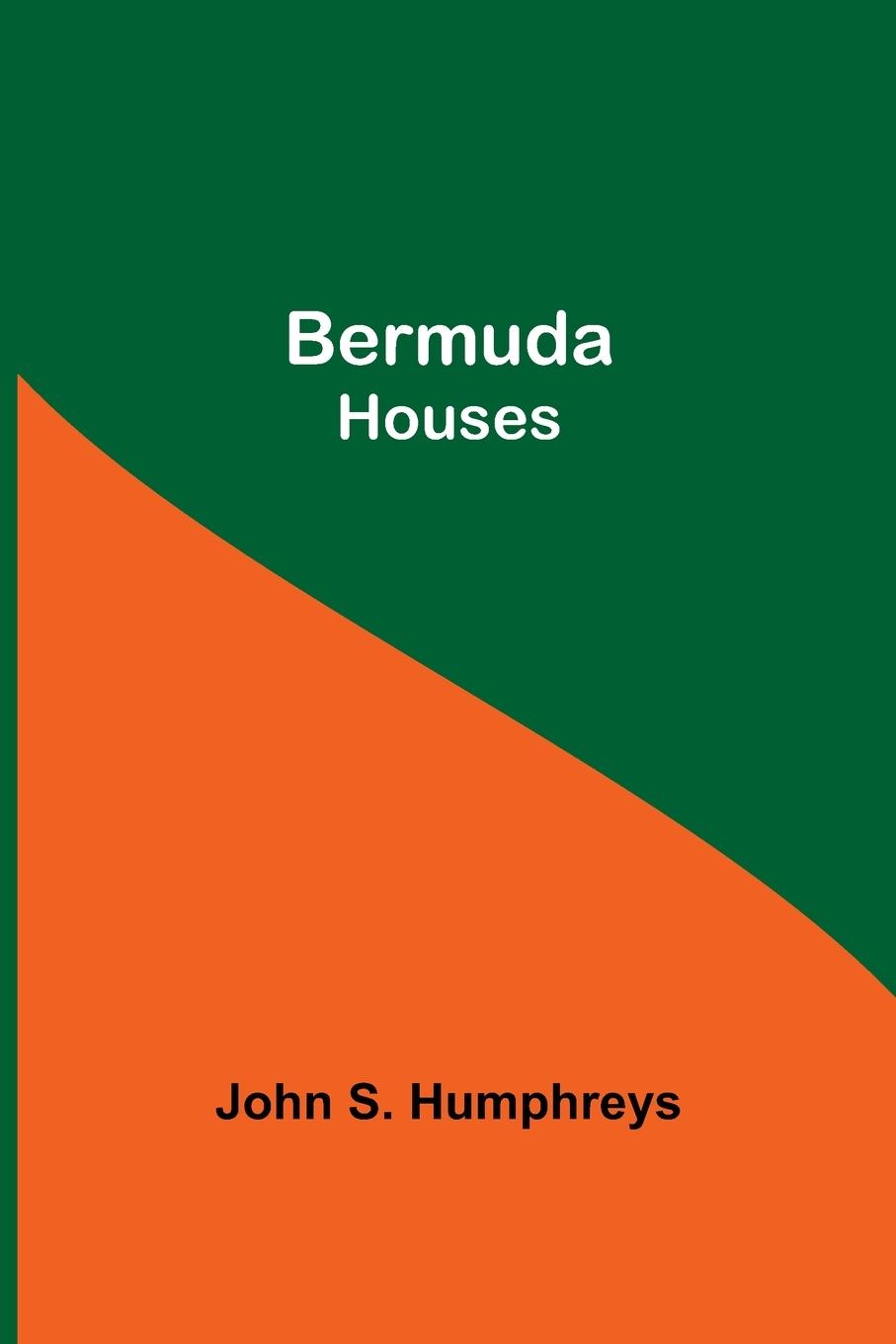 Knjiga Bermuda Houses John S. Humphreys
