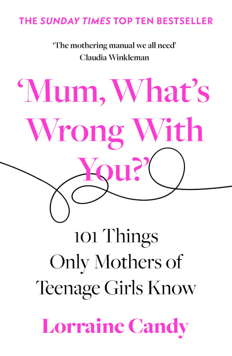 Libro 'Mum, What's Wrong with You?' Lorraine Candy