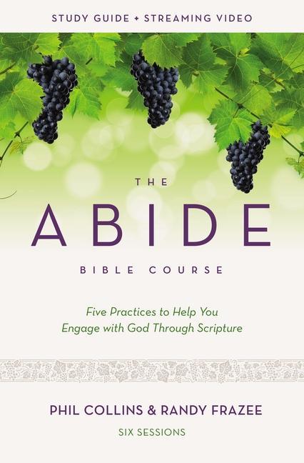 Kniha Abide Bible Course Study Guide plus Streaming Video Phil Collins