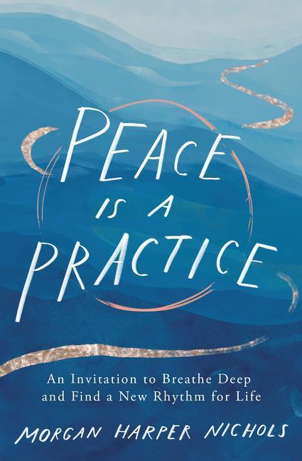 Carte Peace Is a Practice Morgan Harper Nichols
