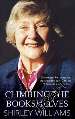 Kniha Climbing The Bookshelves Shirley Williams