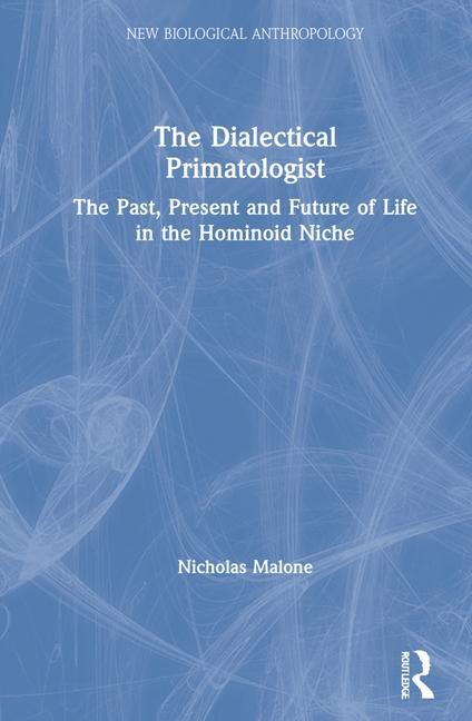 Knjiga Dialectical Primatologist Malone