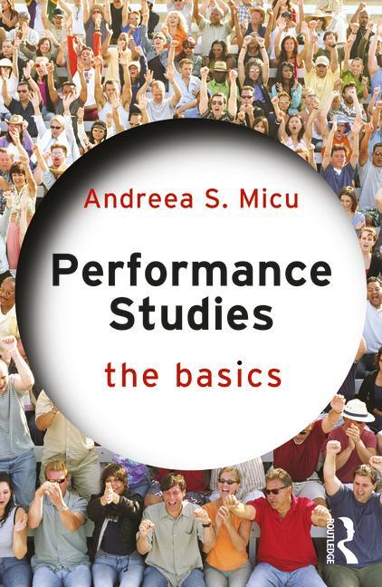 Knjiga Performance Studies: The Basics Andreea S. Micu