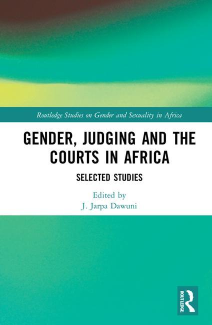 Boek Gender, Judging and the Courts in Africa J. Jarpa Dawuni