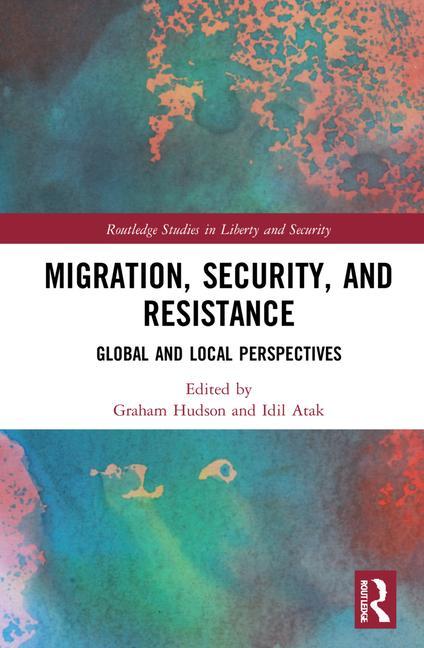 Knjiga Migration, Security, and Resistance Graham Hudson