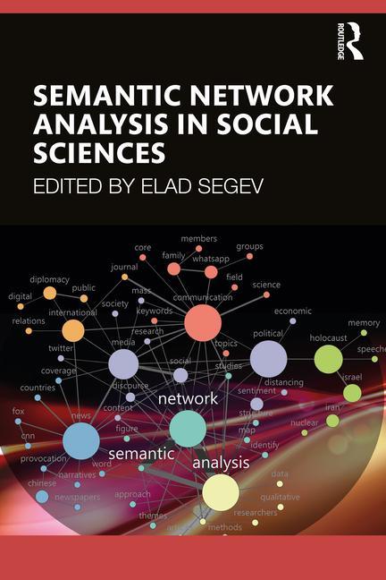 Kniha Semantic Network Analysis in Social Sciences Elad Segev