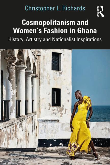 Kniha Cosmopolitanism and Women's Fashion in Ghana Richards