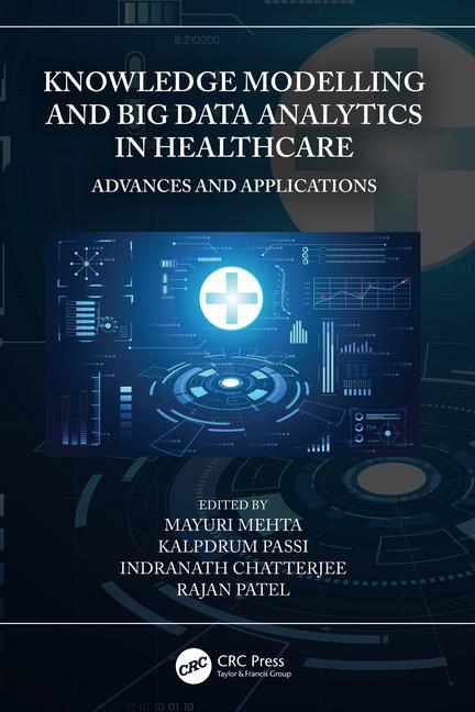 Buch Knowledge Modelling and Big Data Analytics in Healthcare Mayuri Mehta