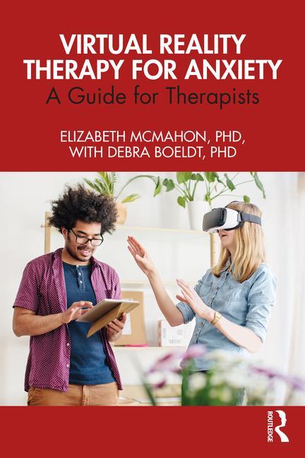 Kniha Virtual Reality Therapy for Anxiety McMahon