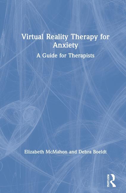 Könyv Virtual Reality Therapy for Anxiety McMahon