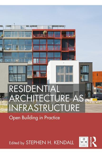 Knjiga Residential Architecture as Infrastructure Stephen H. Kendall
