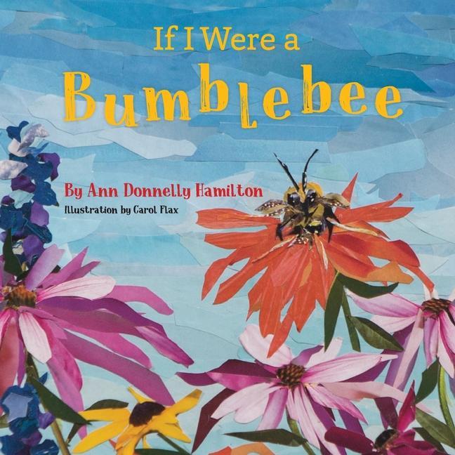 Knjiga If I Were A Bumblebee Carol Flax