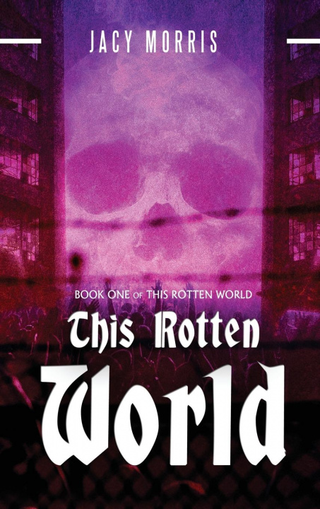Knjiga This Rotten World Jacy Morris