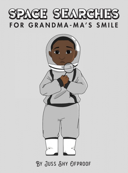 Книга Space Searches For Grandma-ma's Smile 