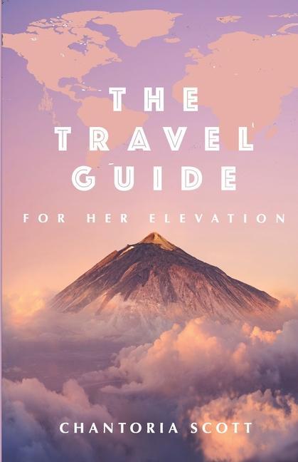 Knjiga Travel Guide for Her Elevation Scott Chantoria Scott