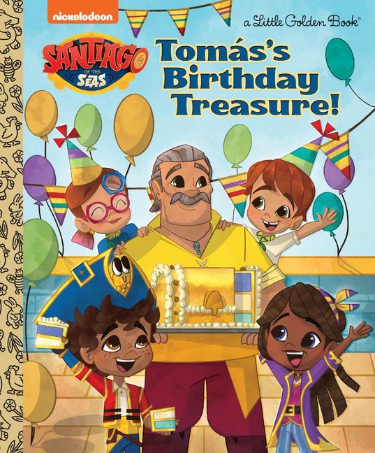 Kniha Tomás's Birthday Treasure! (Santiago of the Seas) Golden Books