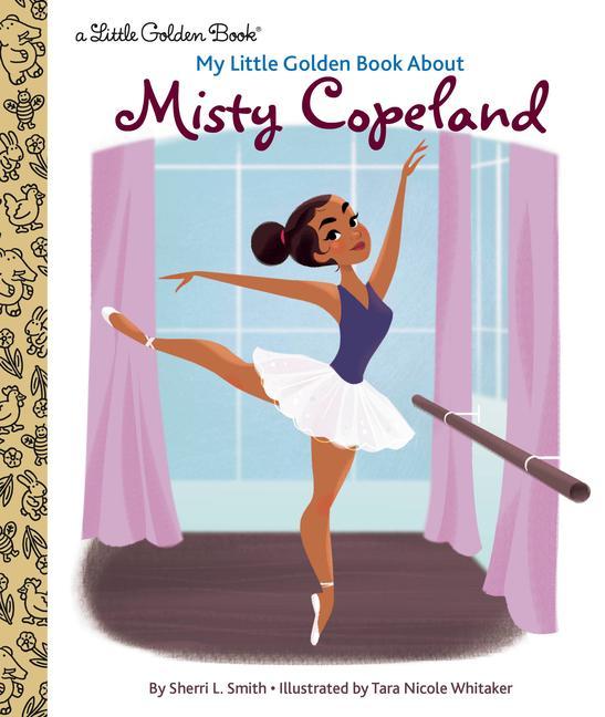 Książka My Little Golden Book About Misty Copeland Tara Nicole Whitaker