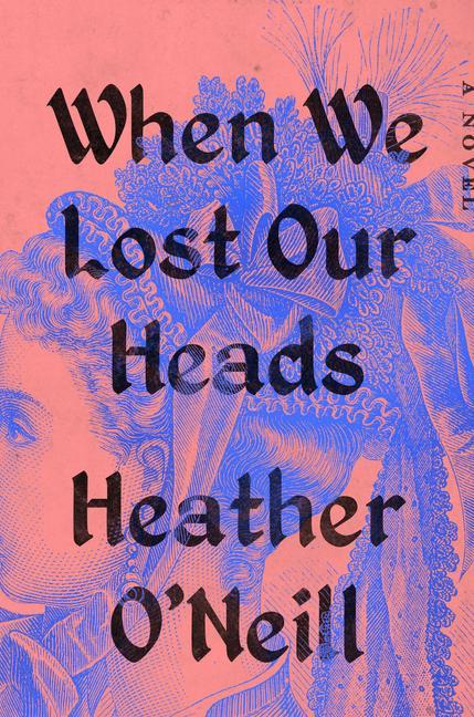 Книга When We Lost Our Heads 