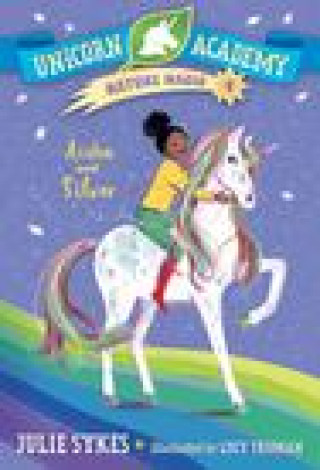 Könyv Unicorn Academy Nature Magic #4: Aisha and Silver Lucy Truman
