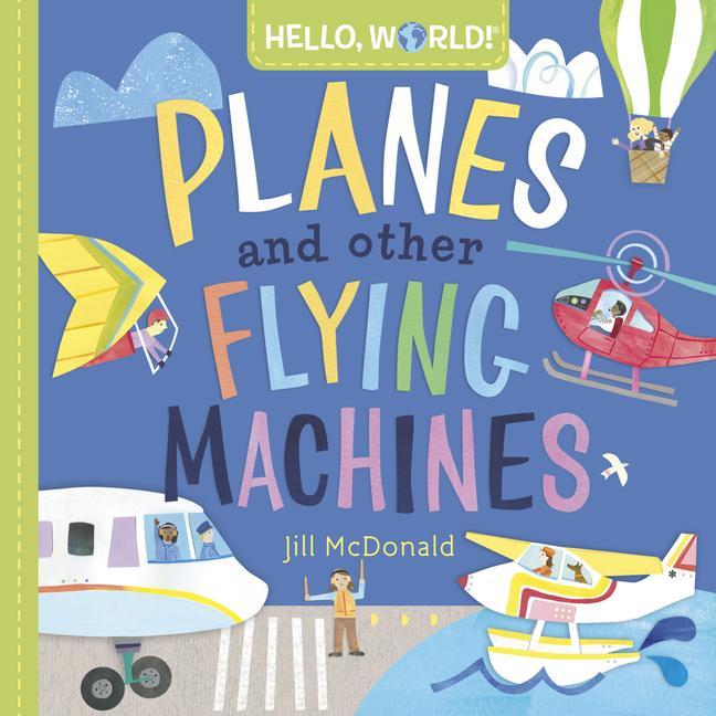 Carte Hello, World! Planes and Other Flying Machines 