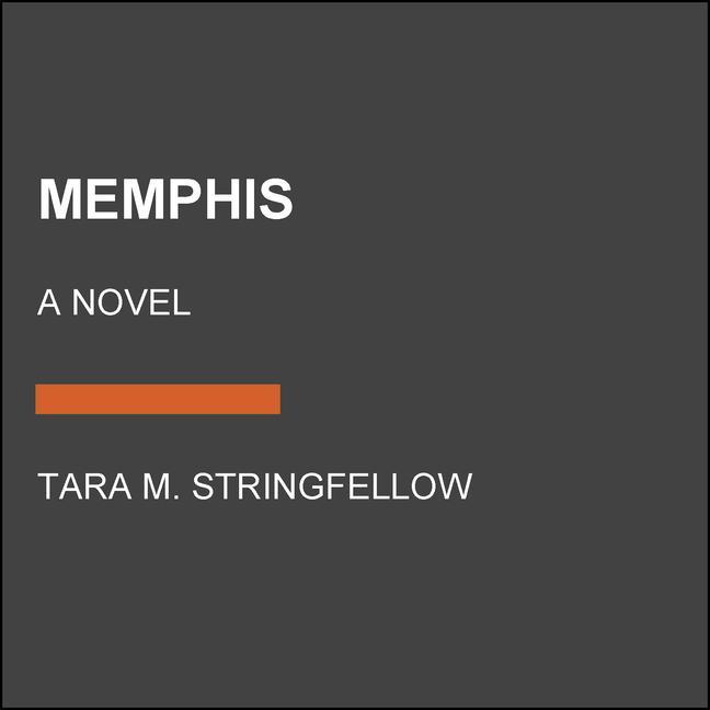 Knjiga Memphis Tara M. Stringfellow