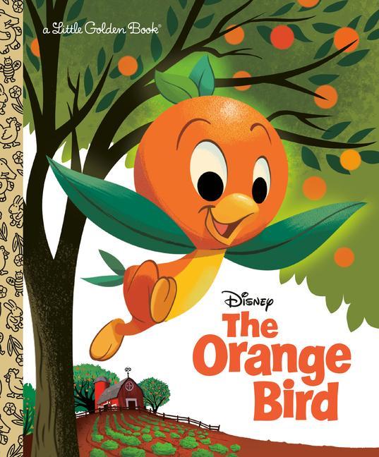 Carte The Orange Bird (Disney Classic) Disney Storybook Art Team