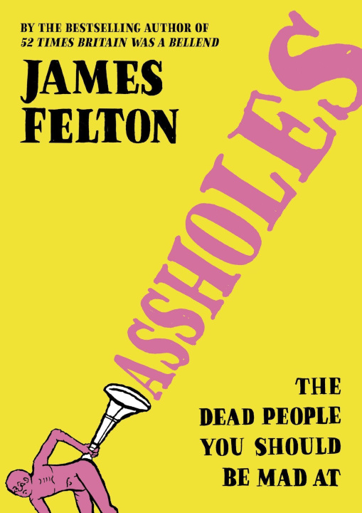 Βιβλίο Assholes JAMES FELTON