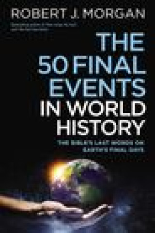 Boek 50 Final Events in World History Robert J. Morgan