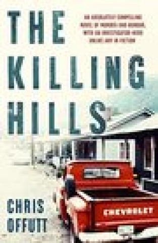 Kniha Killing Hills Chris Offutt