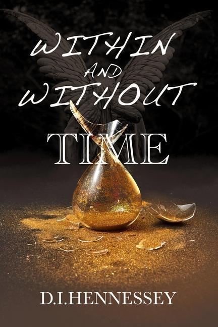 Knjiga Within and Without Time D. I. Hennessey