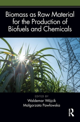 Carte Biomass as Raw Material for the Production of Biofuels and Chemicals 