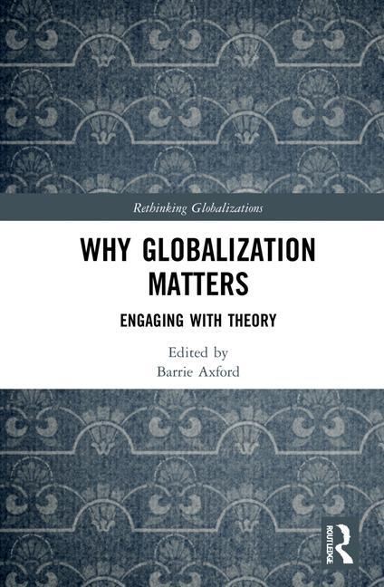 Knjiga Why Globalization Matters Barrie Axford