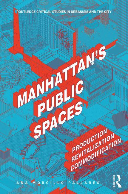 Knjiga Manhattan's Public Spaces Ana Morcillo Pallares
