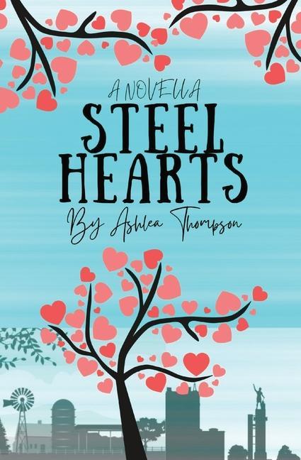 Knjiga Steel Hearts Ashlea Thompson