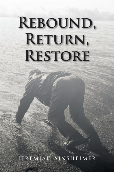 Knjiga Rebound, Return, Restore Jeremiah Sinsheimer