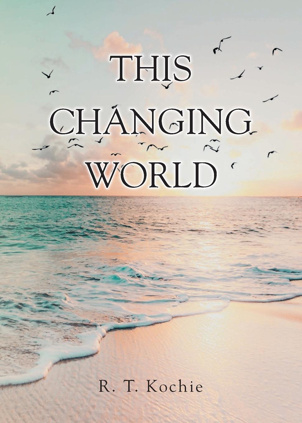 Knjiga This Changing World R. T. Kochie