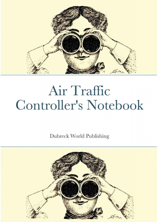 Knjiga Air Traffic Controller's Notebook Dubreck World Publishing